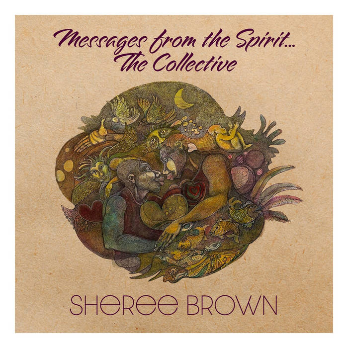 Sheree Brown - Messages From The Spirit ... The Collective. CD record.